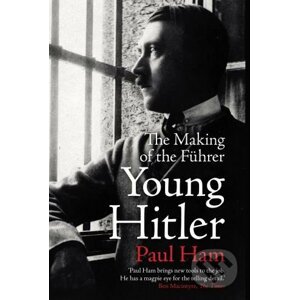 Young Hitler - Paul Ham