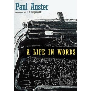 A Life in Words - Paul Auster