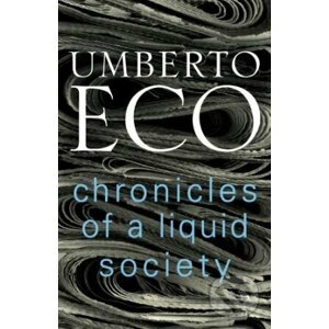 Chronicles of a Liquid Society - Umberto Eco