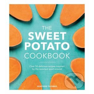 The Sweet Potato Cookbook - Heather Thomas