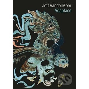 Adaptace - Jeff VanderMeer