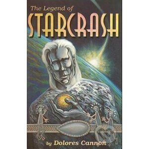 Legend of Starcrash - Dolores Cannon