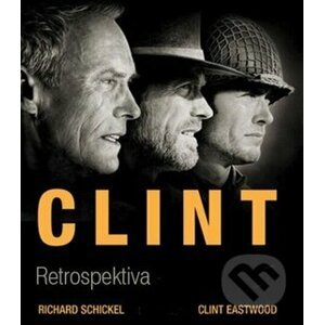 Clint - Richard Schickel, Clint Eastwood