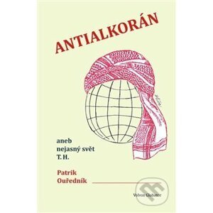 Antialkorán - Patrik Ouředník, Jíří Slíva (ilustrácie)