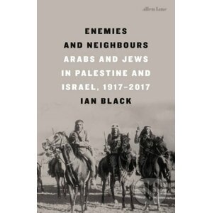 Enemies and Neighbours - Ian Black