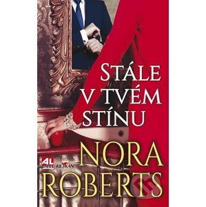 Stále v tvém stínu - Nora Roberts