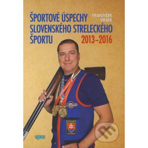 Športové úspechy slovenského streleckého športu - František Vasek