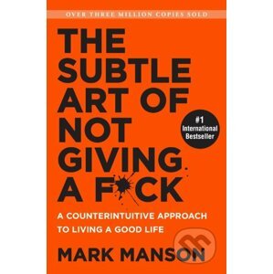 The Subtle Art of Not Giving a F*ck - Mark Manson