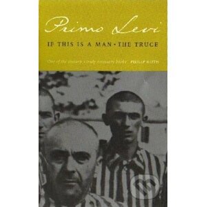 If This Is a Man / The Truce - Primo Levi