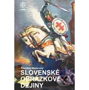 Slovenské obrázkové dejiny - František Hrušovský
