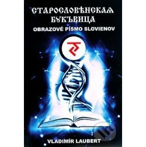 Obrazové písmo Slovienov - Vladimír Laubert
