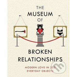 The Museum of Broken Relationships - Olinka Vistica