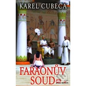 Faraonův soud - Karel Cubeca