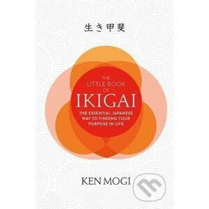 The Little Book of Ikigai - Ken Mogi