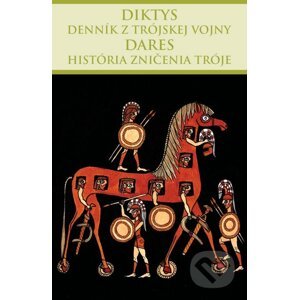 Denník z trójskej vojny, História zničenia Tróje - Diktys, Dares