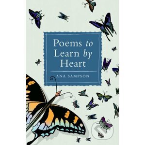 Poems to Learn by Heart - Ana Sampson