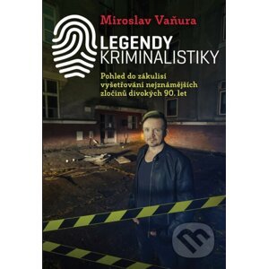 Legendy kriminalistiky - Miroslav Vaňura
