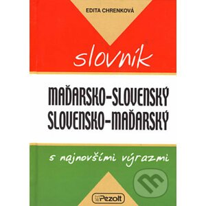 Maďarsko-slovenský a slovensko-maďarský slovník - Edita Chrenková