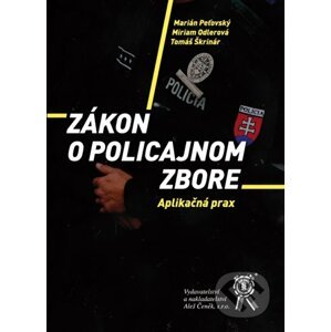 Zákon o Policajnom zbore - Marián Peťovský, Miriam Odlerová