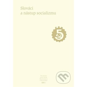 Slováci a nástup socializmu - kolektív