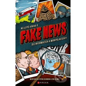 Nejlepší kniha o fake news - Miloš Gregor, Petra Vejvodová