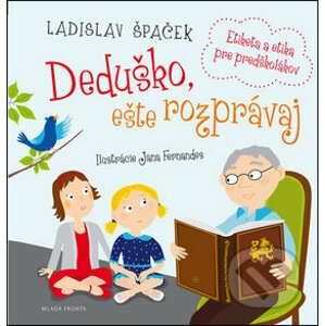 Deduško, ešte rozprávaj - Ladislav Špaček, Jana Fernandes