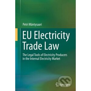 EU Electricity Trade Law - Petri Mäntysaari