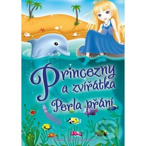 Princezny a zvířátka: Perla přání - Paula Harrison, Sharon Tancredi (ilustrátor)