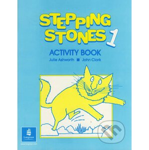 Stepping Stones 1 - Activity Book - Julie Ashworth, John Clark