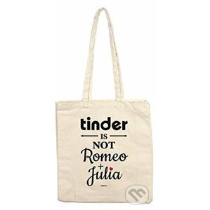 Tinder is not Romeo + Julia (Tote Bag) - Te Neues