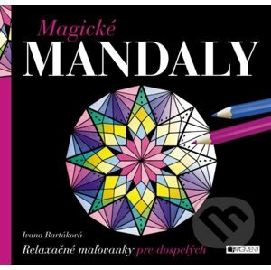 Magické mandaly - Ivana Bartáková (ilustrácie)