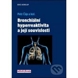 Bronchiální hyperreaktivita a její souvislosti - Petr Čáp