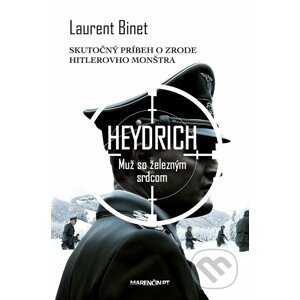 Heydrich - Muž so železným srdcom - Laurent Binet