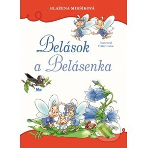 Belások a Belásenka - Blažena Mikšíková, Viktor Csiba (ilustrátor)