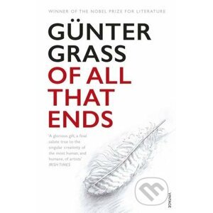 Of All That Ends - Günter Grass