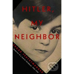 Hitler, My Neighbor - Edgar Feuchtwanger