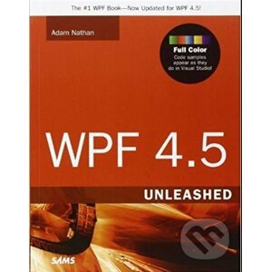 WPF 4.5 Unleashed - Adam Nathan