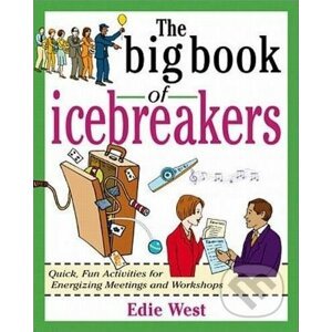The Big Book of Icebreakers - Edie West
