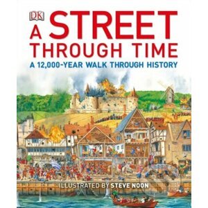 A Street Through Time - Dorling Kindersley