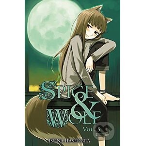 Spice and Wolf (Volume 3) - Isuna Hasekura, Ju Ayakura (ilustrácie)