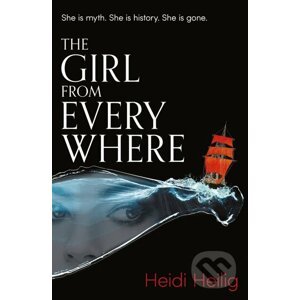 The Girl From Everywhere - Heidi Heilig