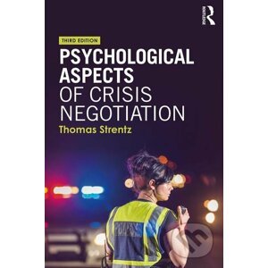 Psychological Aspects of Crisis Negotiation - Thomas Strentz
