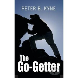 The Go-Getter - Peter B. Kyne