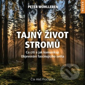 Tajný život stromů (audiokniha) - Peter Wohlleben