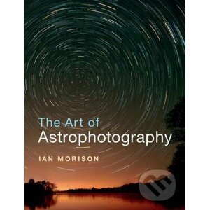 Art of Astrophotography - Ian Morison