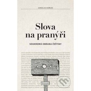 Slova na pranýři - Jaroslav Hořejší