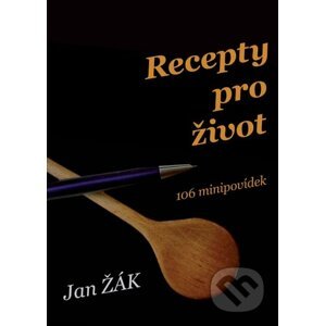 Recepty pro život - Jan Žák