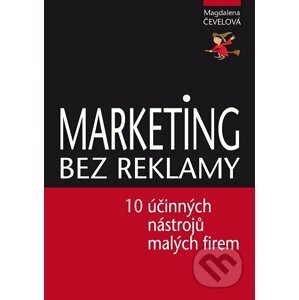 Marketing bez reklamy - Magdalena Čevelová