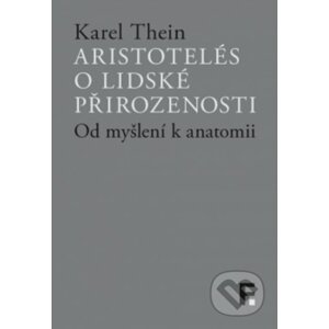 Aristotelés o lidské přirozenosti - Karel Thein