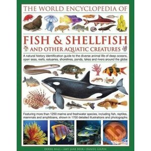 The Illlustrated Encyclopedia of Fish and Shellfish of the World - Derek Hall,‎ Daniel Gilpin,‎ Mary-Jane Beer